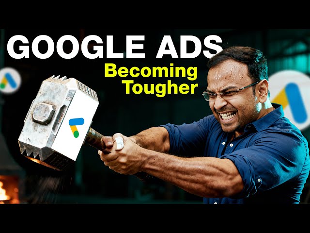 Google Ads is Becoming Tougher Day by Day