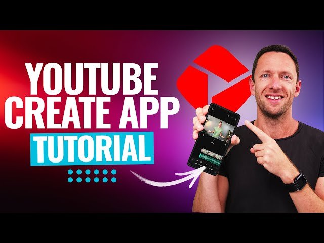 YouTube Create App - Complete Video Editing Tutorial