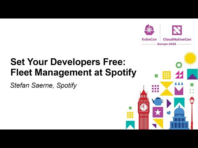 Set Your Developers Free: Fleet Management at Spotify