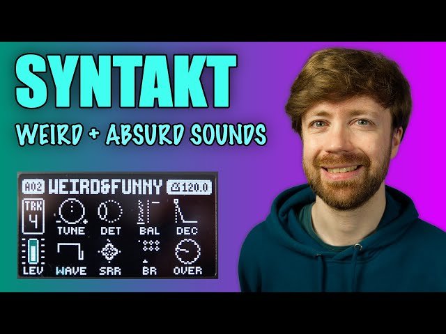 Elektron Syntakt Sound Design - Creating Weird and Experimental Sounds