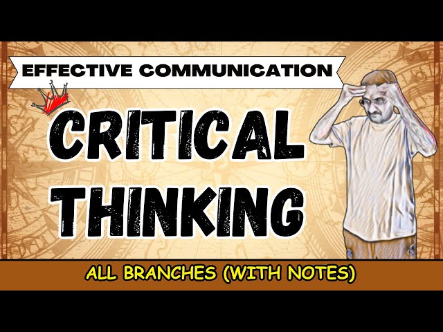 Critical Thinking and Effective Communication