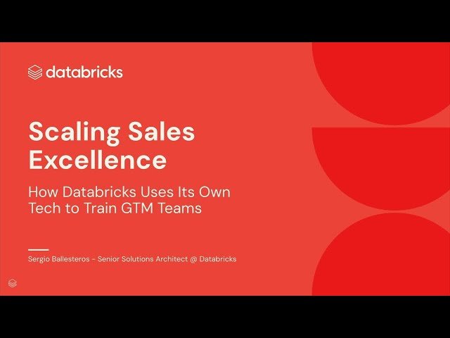 Scaling Sales Excellence - How Databricks Uses Its Own Tech to Train GTM Teams