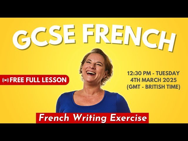 GCSE French Exercise - Live Lesson