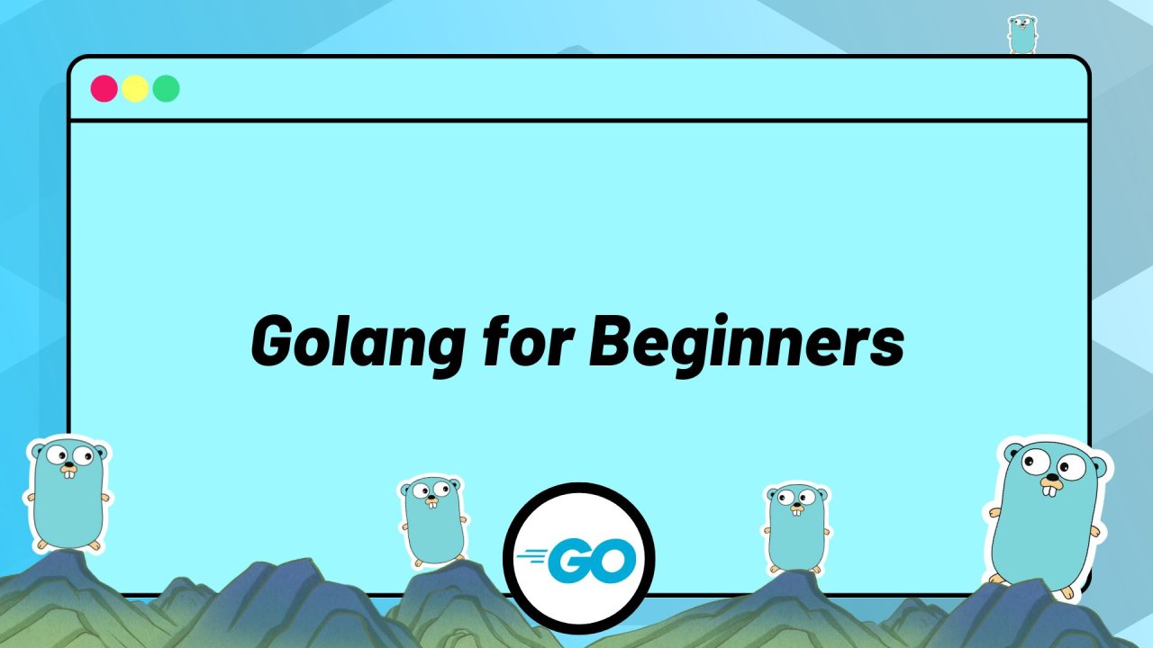 Golang for Beginners