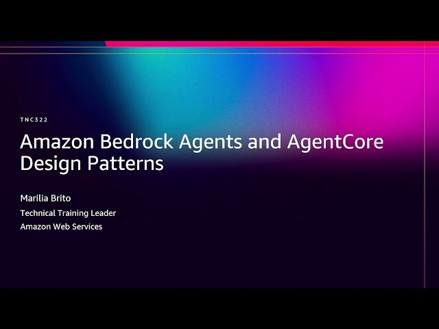 Amazon Bedrock Agents and AgentCore Design Patterns