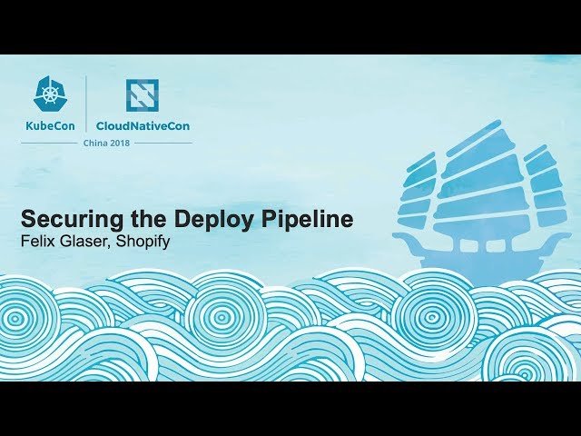Securing the Deploy Pipeline