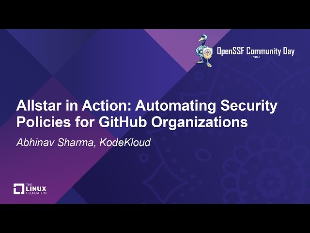 Allstar in Action - Automating Security Policies for GitHub Organizations
