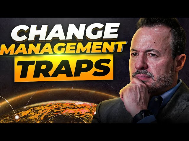 5 Change Management Traps That Kill Digital Transformations