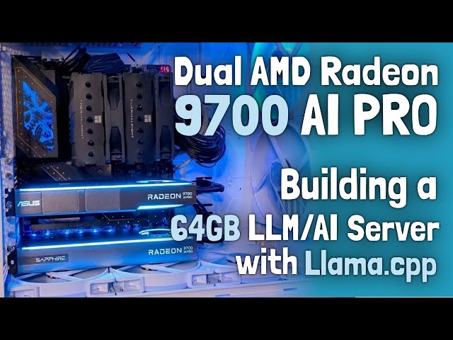 Dual AMD Radeon 9700 AI PRO - Building a 64GB LLM/AI Server with Llama.cpp