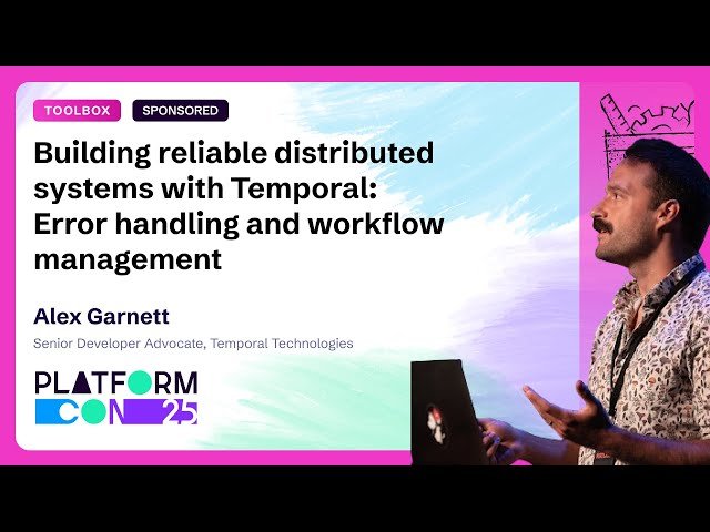 Building Reliable Distributed Systems with Temporal - Error Handling and Workflow Management