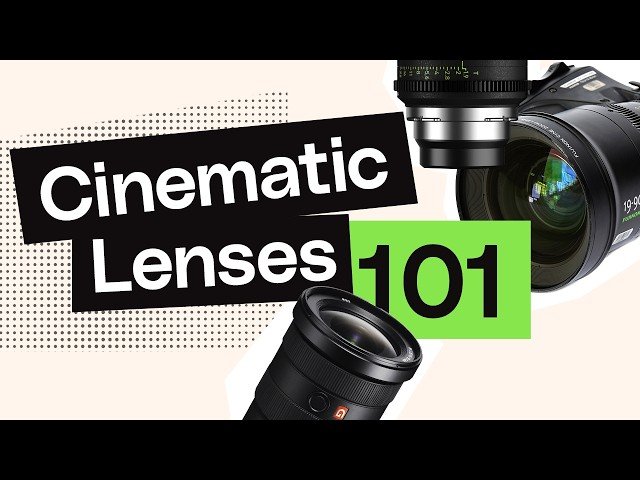 Cine Lenses Explained - Everything Filmmakers Need to Know