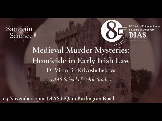 Medieval Murder Mysteries - Homicide in Early Irish Law