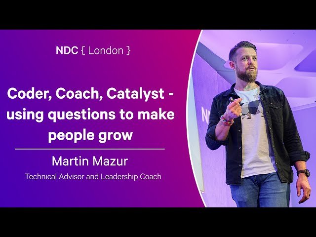 Coder, Coach, Catalyst - Using Questions to Make People Grow
