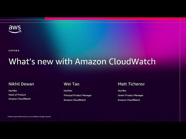What's New with Amazon CloudWatch - COP363