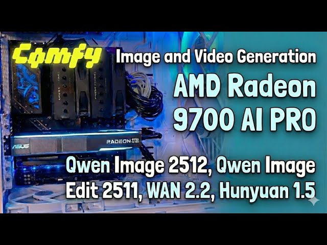 Video and Image Generation on AMD R9700 AI PRO - Qwen Image, Wan 2.2, Hunyuan 1.5