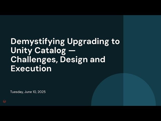 Demystifying Upgrading to Unity Catalog - Challenges, Design and Execution