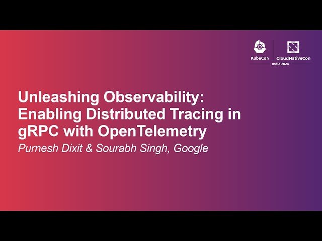 Unleashing Observability: Enabling Distributed Tracing in gRPC with OpenTelemetry