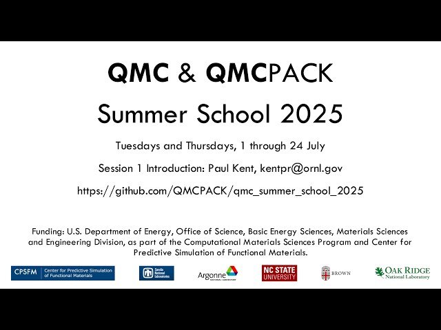 Introduction to Quantum Monte Carlo and QMCPACK - Session 1