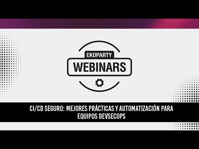 CI/CD Seguro - Mejores Prácticas y Automatización para Equipos DevSecOps