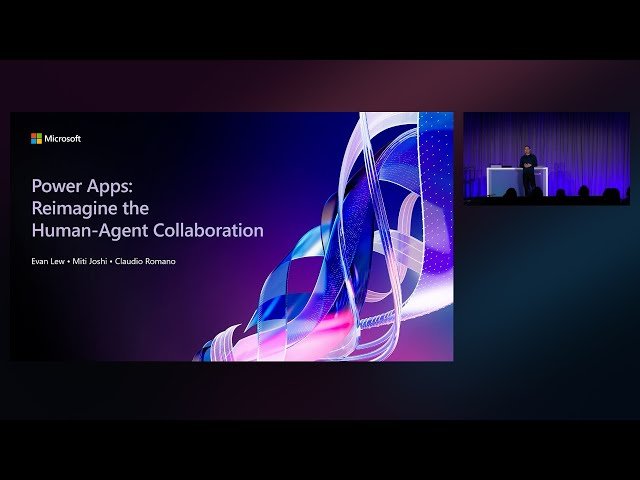 Power Apps - Reimagine the Human-Agent Collaboration