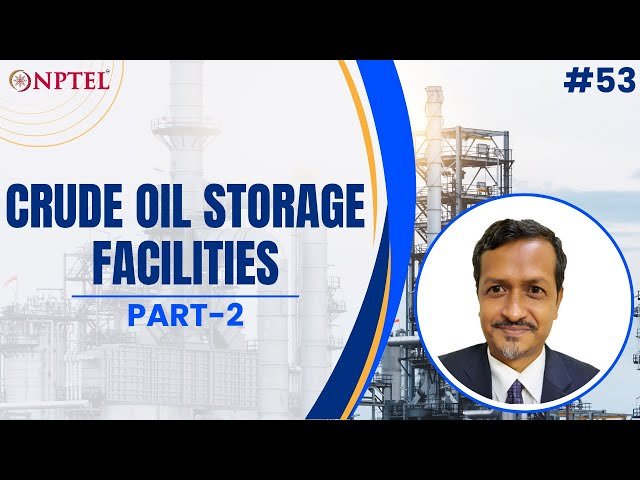 Crude Oil Storage Facilities and Pressure Control Systems - Part 2