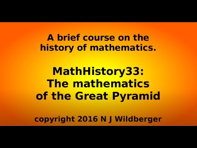 The Mathematics of the Great Pyramid - Math History (Ancient to Modern) 35