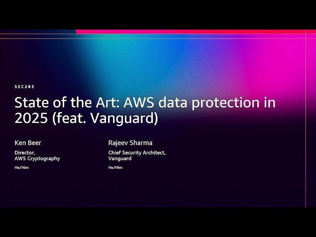 AWS Data Protection in 2025 - Post-Quantum Cryptography and Security Innovations - SEC203