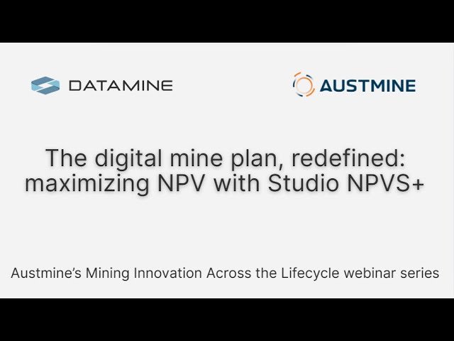 Maximising Mine Planning Value with Studio NPVS+