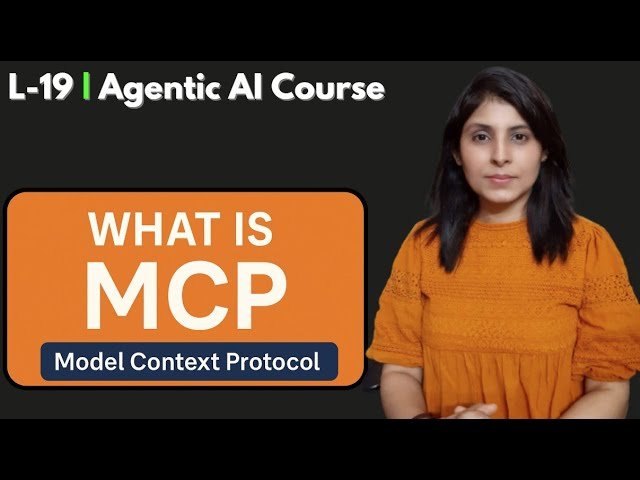 What is MCP - Model Context Protocol - L-19