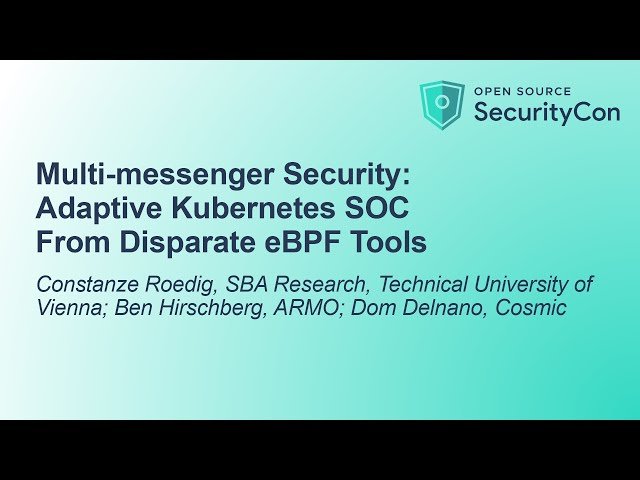 Multi-messenger Security - Adaptive Kubernetes SOC From Disparate eBPF Tools