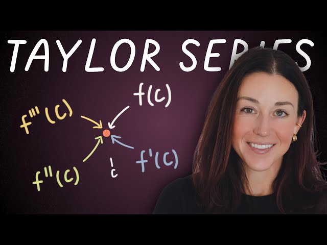 Taylor Series - Build Them and Know When They Work