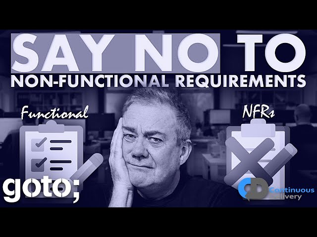 Non-Functional Requirements Are Stupid - Why NFRs Need Rethinking