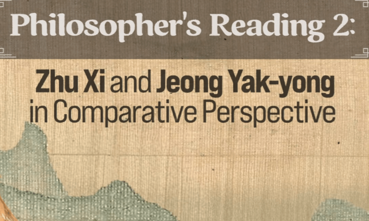 Zhu Xi and Jeong Yak-yong in Comparative Perspective