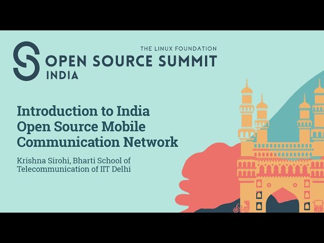 Introduction to India Open Source Mobile Communication Network