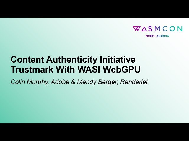 Content Authenticity Initiative Trustmark With WASI WebGPU