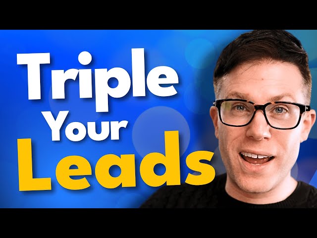 How to Triple Your Leads in a Year