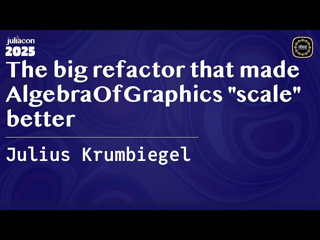 The Big Refactor That Made AlgebraOfGraphics Scale Better
