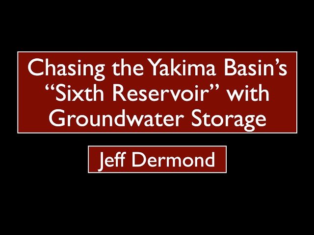 Chasing the Yakima Basin's "Sixth Reservoir" with Groundwater Storage
