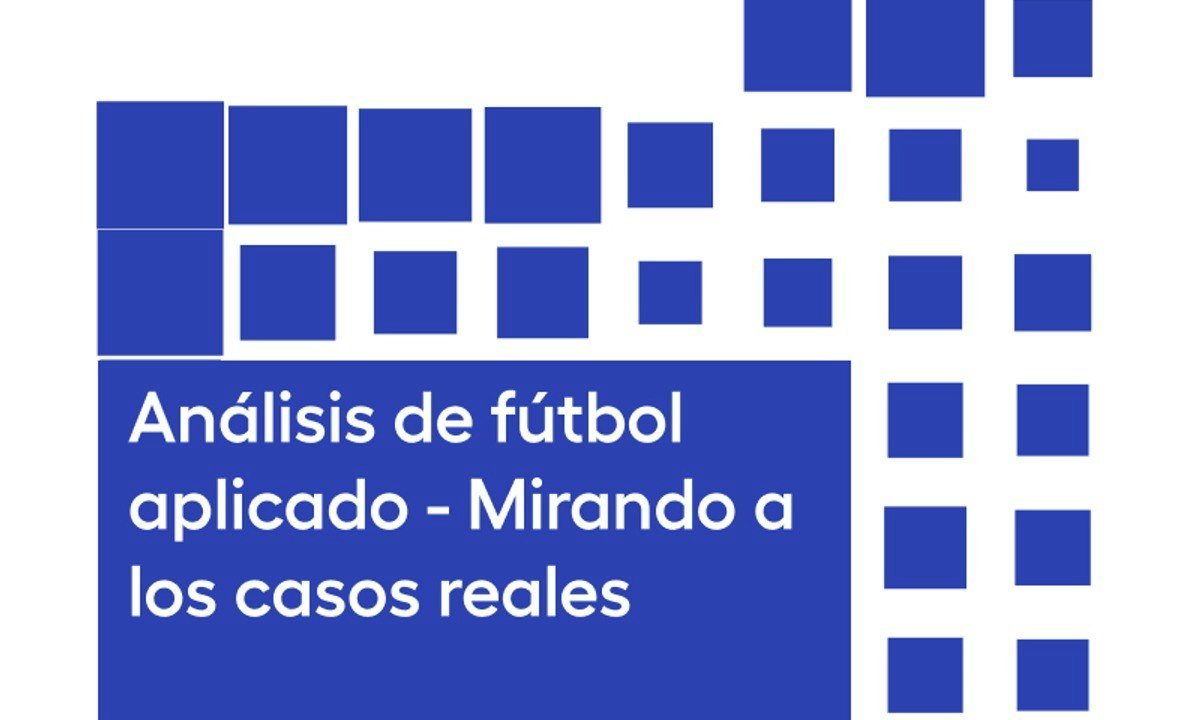 Análisis de fútbol aplicado - Mirando a los casos reales