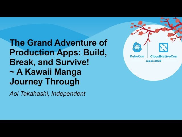 The Grand Adventure of Production Apps - Build, Break, and Survive! A Kawaii Manga Journey Through Kubernetes Troubleshooting