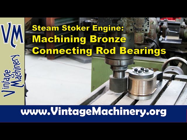 Steam Stoker Engine - Machining the Bronze Connecting Rod Bearings