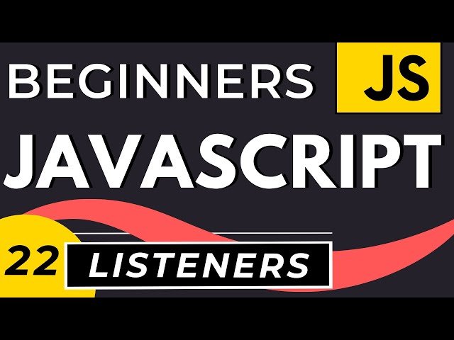 Event Listeners in JavaScript - JavaScript Events Tutorial