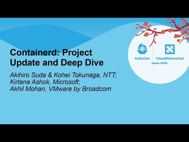 Containerd - Project Update and Deep Dive