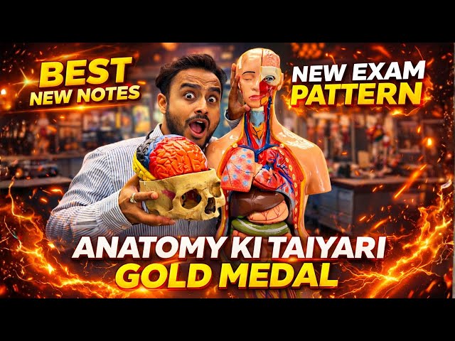 MBBS 1st Year Anatomy Exam Pattern Changed in 2025 - How to Study Anatomy for Gold Medal