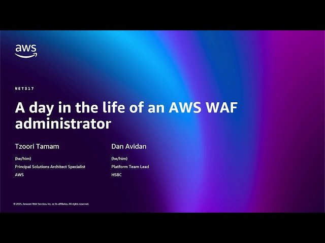 A Day in the Life of an AWS WAF Administrator