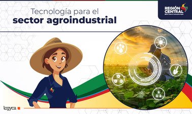 Tecnología para el sector agroindustrial
