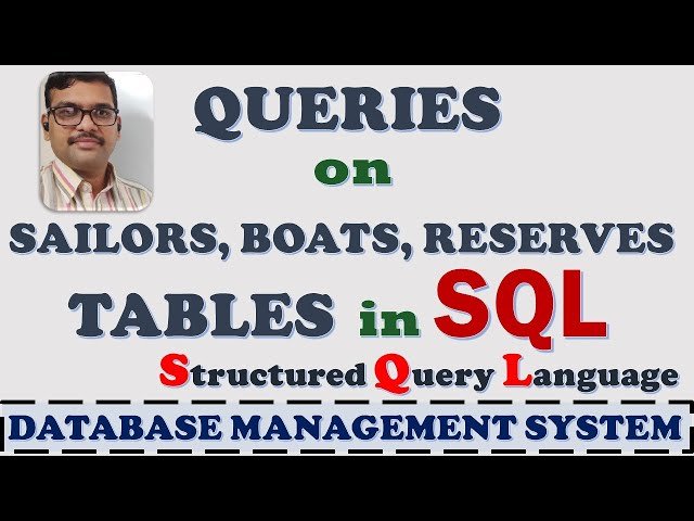 Free Video: Queries on Sailors, Boats & Reserves Table in SQL from ...