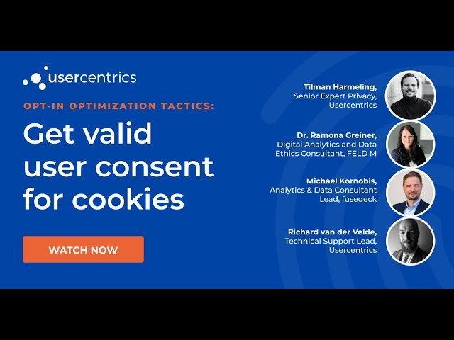 Opt-in Optimization Tactics - Get Valid User Consent for Cookies