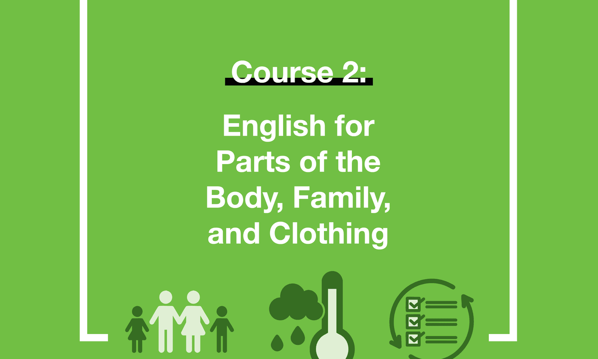 English for Parts of the Body, Family, and Clothing