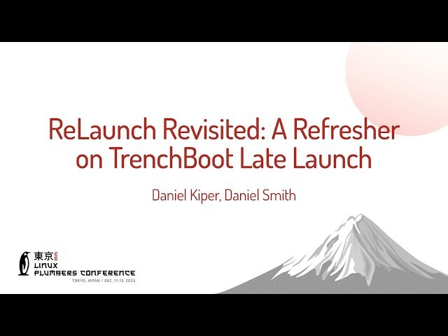ReLaunch Revisited - A Refresher on TrenchBoot Late Launch